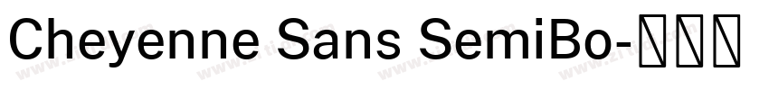 Cheyenne Sans SemiBo字体转换 Cheyenne Sans SemiBo字体转换